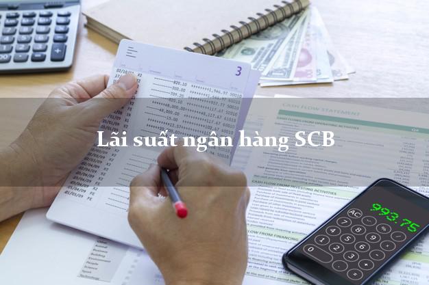 Lãi suất ngân hàng SCB