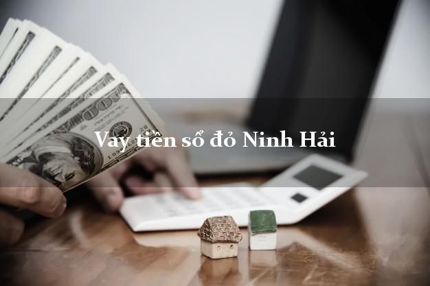 Vay tiền sổ đỏ Ninh Hải Ninh Thuận
